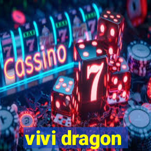 vivi dragon